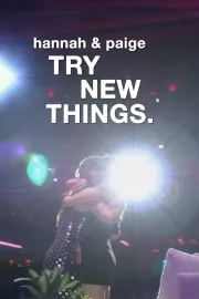 Hannah & Paige Try New Things