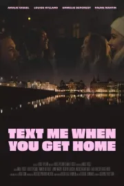 Text Me When You Get Home