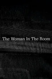 The Woman In The Room
