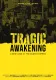 Tragic Awakening: A New Look at the Oldest Hatred