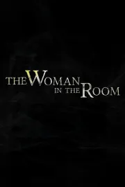 The Woman in the Room