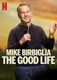 Mike Birbiglia: The Good Life
