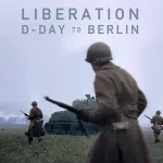 Osvobození: Od Normandie po Berlín