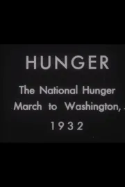 Hunger: The National Hunger March to Washington, 1932