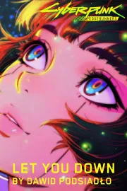 Cyberpunk: Edgerunners — Let You Down