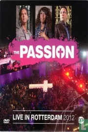 The Passion: Live in Rotterdam