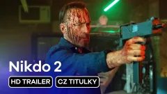 Nikdo 2: trailer