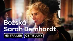 Božská Sarah Bernhardt: trailer