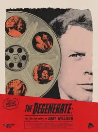 The Degenerate: The Life and Films of Andy Milligan