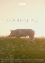 Goodbye Pig