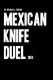 Mexican Knife Duel