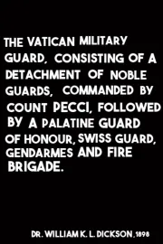 The Vatican Military Guard, Consisting of a Detachment of Noble Guards, Commanded by Count Pecci, Followed by a Palatine Guard of Honour, Swiss Guard, Gendarmes and Fire Brigade