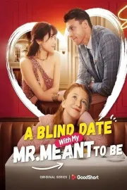 A Blind Date with my Mr. Meant-to-Be