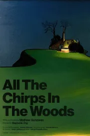 All The Chirps In The Woods