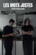 Les mots justes