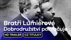 Bratři Lumièrové – Dobrodružství pokračuje: trailer