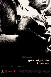 good night, dad, i love you