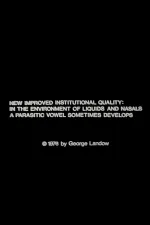New Improved Institutional Quality: In the Environment of Liquids and Nasals a Parasitic Vowel Sometimes Develops