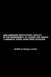 New Improved Institutional Quality: In the Environment of Liquids and Nasals a Parasitic Vowel Sometimes Develops