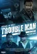 Trouble Man!