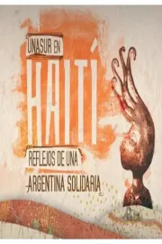 UNASUR en Haití, reflejos de una Argentina solidaria