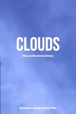 Clouds, An Empire-Inspired Film
