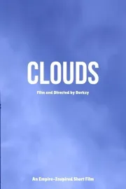 Clouds, An Empire-Inspired Film
