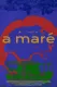 A Maré