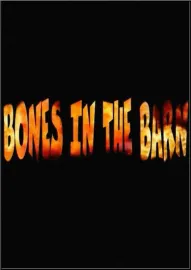 Bones in the Barn