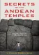 Secrets of the Andean Temples: On the Trail of Viracocha