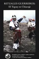 Rituales Guerreros: Tupay en Chiaraje