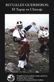 Rituales Guerreros: Tupay en Chiaraje