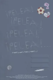 ¡Pelea!, ¡Pelea!, ¡Pelea!, ¡Pelea!...