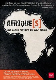 Afrique[s], une autre histoire du XXème siècle - Acte 1
