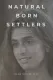 Natural Born Settlers