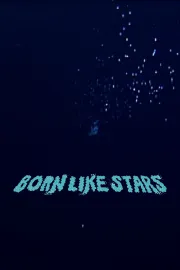 Born Like Stars
