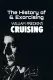 The History of and Exorcising 'Cruising'