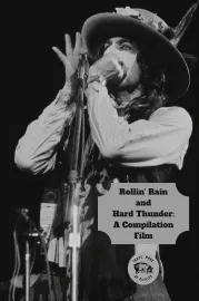 Rollin' Rain and Hard Thunder: A Compilation Film