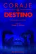 Coraje o Destino