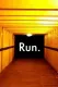 Run.