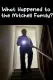 What Happened to the Mitchell Family?