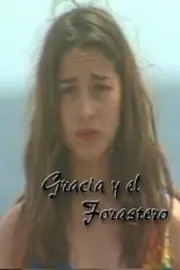 Gracia y el Forastero