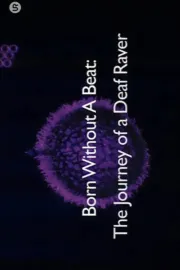 Born Without a Beat: The Journey of a Deaf Raver