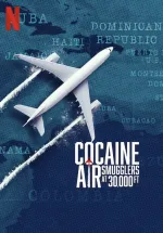 Případ Air Cocaine: Pašeráci v oblacích