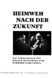 Heimweh nach der Zukunft - Max Steenbeck erzählt