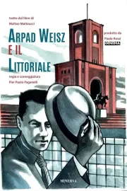 Arpad Weisz e il Littoriale