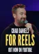 Chad Daniels: For Reels