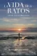 La vida de a ratos