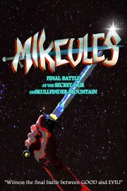 Mikeules: Final Battle at the Secret Lair on Skullfinder Mountain