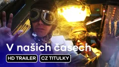 V našich časech: trailer